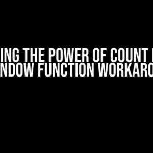 Unleashing the Power of Count Distinct: A Window Function Workaround